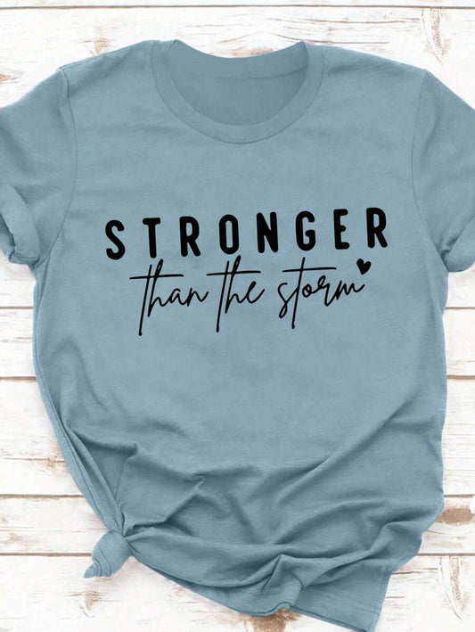 Stronger Than The Storm Letter Print T-Shirt | Women's Casual Short Sleeve Round Neck Motivational Graphic Summer Top
