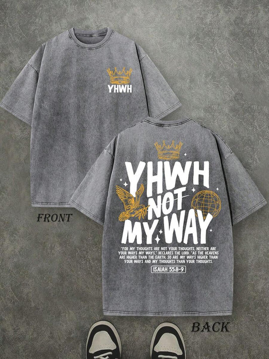 YHWH Not My Way Retro Washed T-Shirt | Double-Sided Letter & Crown Pattern Print 230 GSM Heavyweight Cotton Men's Street Tee