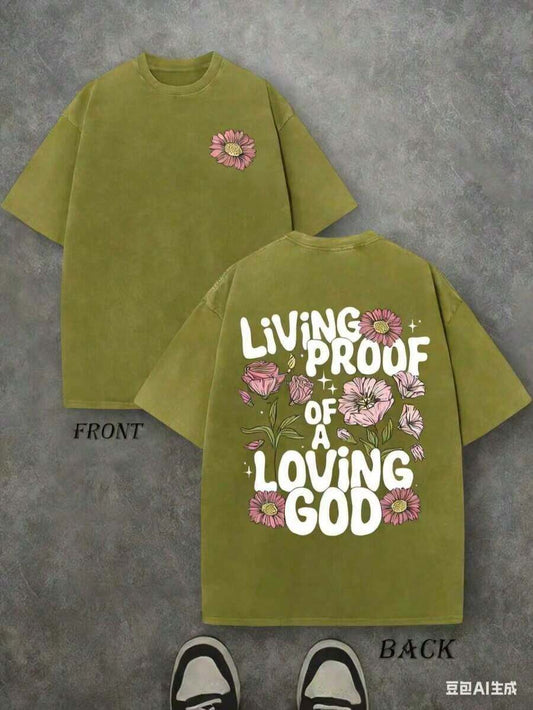 "Living Proof Of A Loving God" Letter & Flowers Double-Sided Washed T-Shirt | 230G Pure Cotton Unisex Plus Size Street Style Casual Summer Faith Top