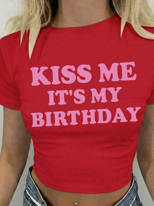 Kiss Me It's My Birthday Letter Print Cropped T-Shirt | Y2K Slim Fit Women's Red Short Sleeve Casual Spring Summer Birthday Crop Top