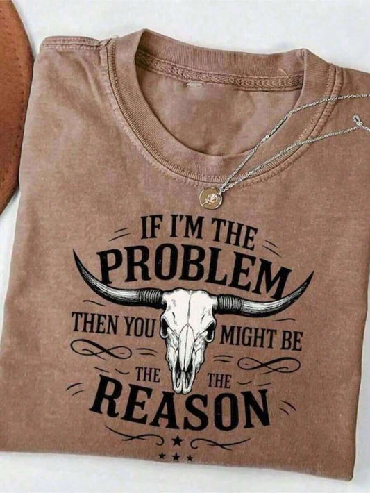 If I Am The Problem You May Be The Reason Washed Distressed T-Shirt | Western Bullhead Retro Unisex Oversized Casual Country Music Summer Top